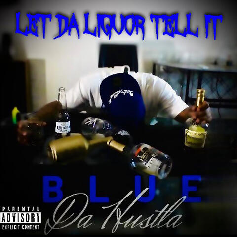 Let da Liquor Tell It