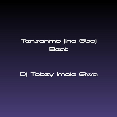 Tensanmo (Ina Gbo) Beat