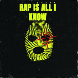 Rap Is All I Know
