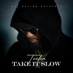 Take It Slow