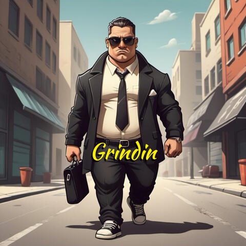 Grindin