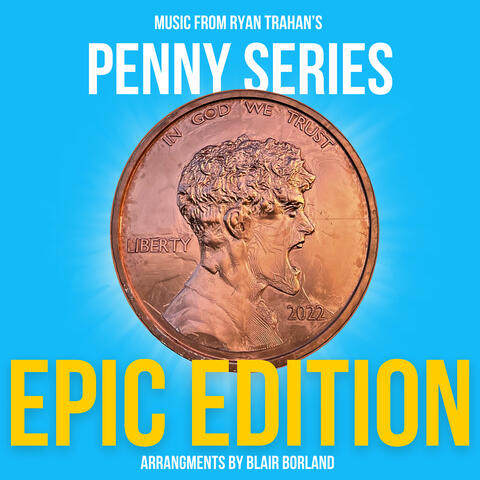 Ryan Trahan’s Penny Series: Epic Edition (Original Soundtrack)