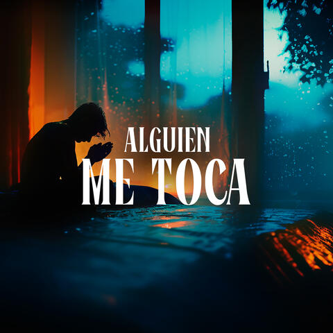 Alguien Me Toca