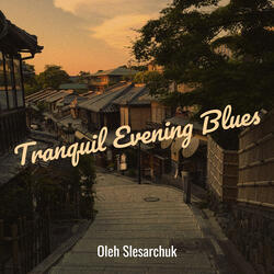 Tranquil Evening Blues