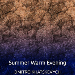 Summer Warm Evening