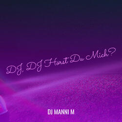 DJ, DJ Hörst Du Mich?