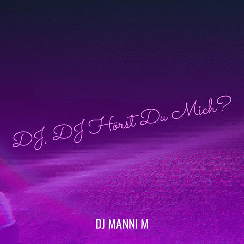 DJ, DJ Hörst Du Mich?