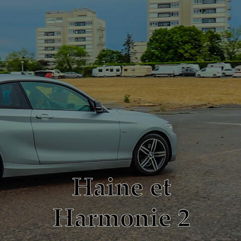 Haine et harmonie 2