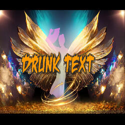 Drunk Text