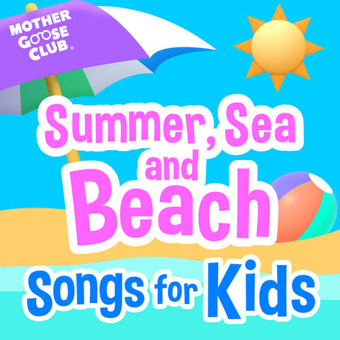 Summer, Sea and Beach Songs for Kids