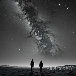 All Alone Vip