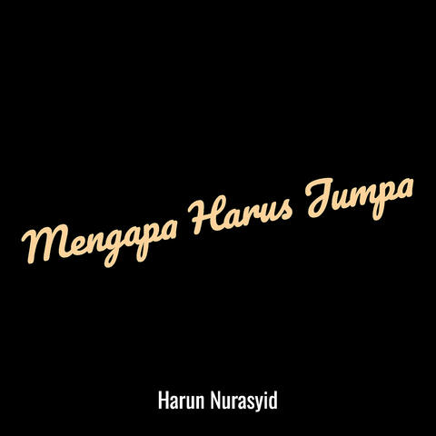 Mengapa Harus Jumpa
