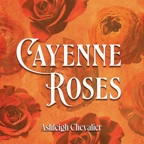 Cayenne Roses