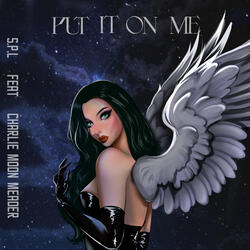 Put It on Me