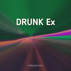 Drunk Ex
