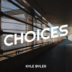 Choices