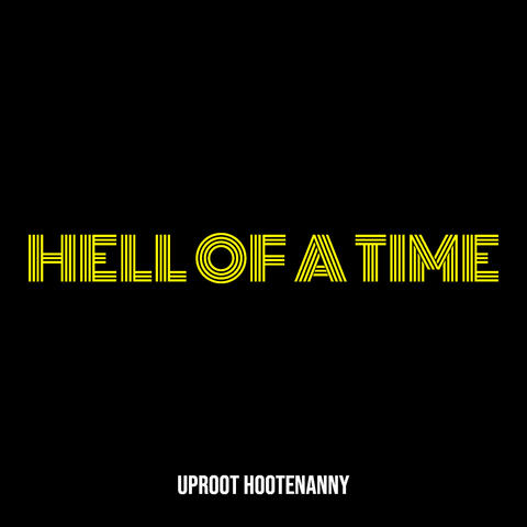 Hell of a Time