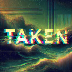 Taken