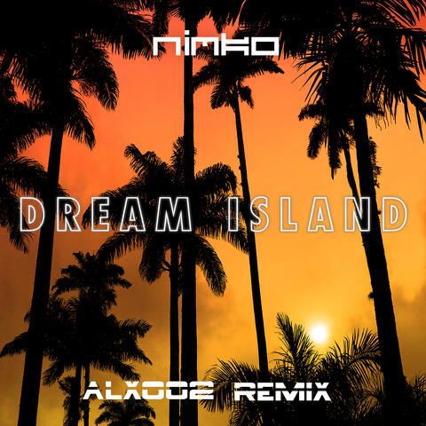 Dream Island (Alx002 Remix)