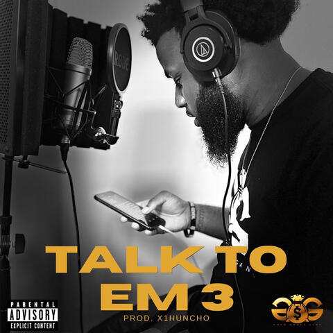 Talk to Em 3