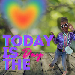 Today Is the Day