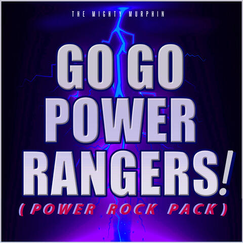 Go Go Power Rangers! (Power Rock Pack)