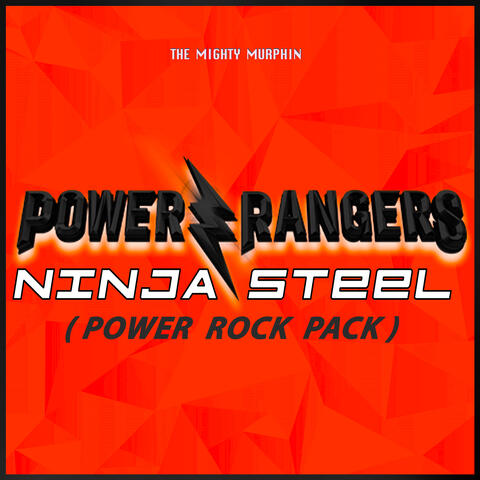 Power Rangers Ninja Steel (Power Rock Pack)