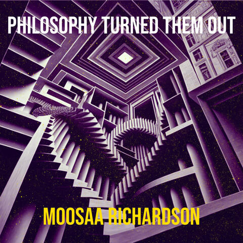 Philosophy Turned Them Out