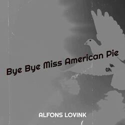 Bye Bye Miss American Pie