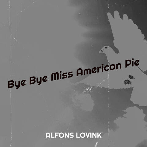 Bye Bye Miss American Pie
