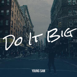 Do It Big