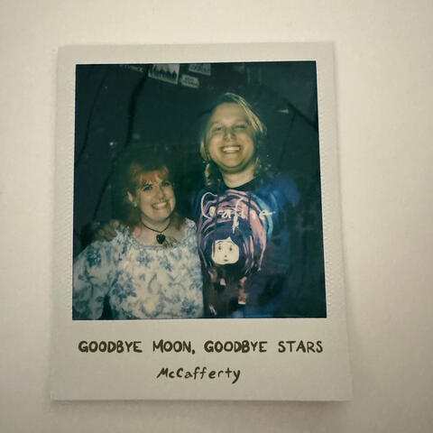 Goodbye Moon, Goodbye Stars