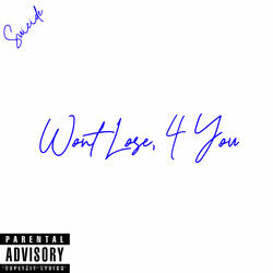 Won't Lose, 4 You