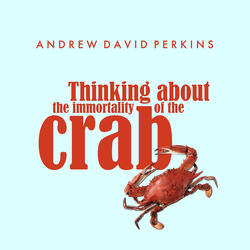 Thinking About the Immortality of the Crab