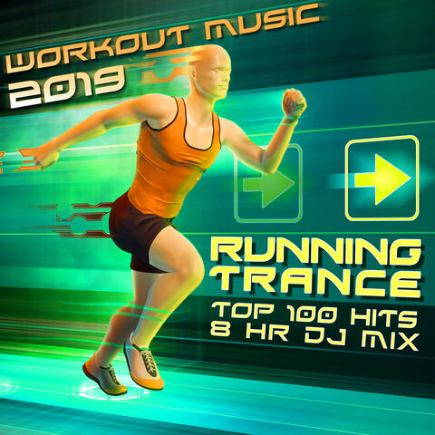 Running Trance Workout Music 2019 Top 100 Hits 8hr DJ Mix