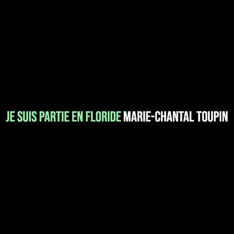 Je suis partie en Floride