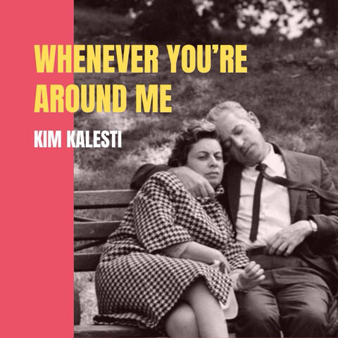 Whenever You're Around Me