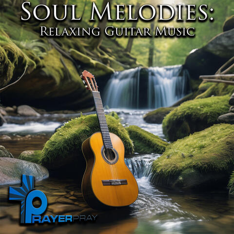 Soul Melodies: Relaxing Guitar Music