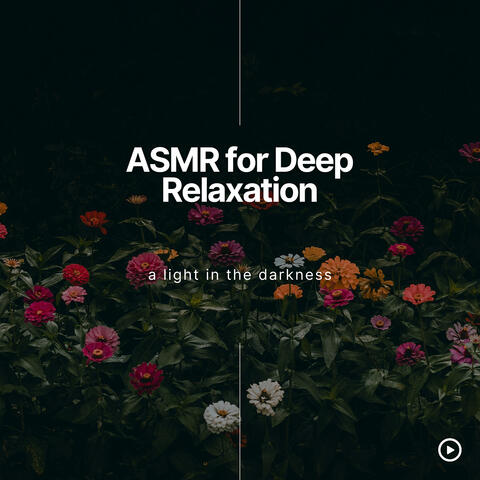 Asmr for Deep Relaxation
