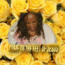 Come to the Feet of Jesus
