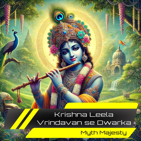 Krishna Leela: Vrindavan Se Dwarka