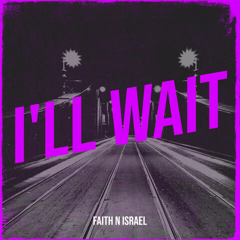 I'll Wait