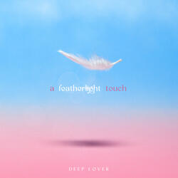 A Featherlight Touch