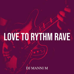 Love to Rythm Rave