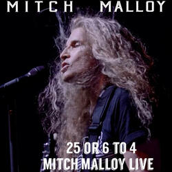 25 or 6 to 4 Mitch Malloy (Live)