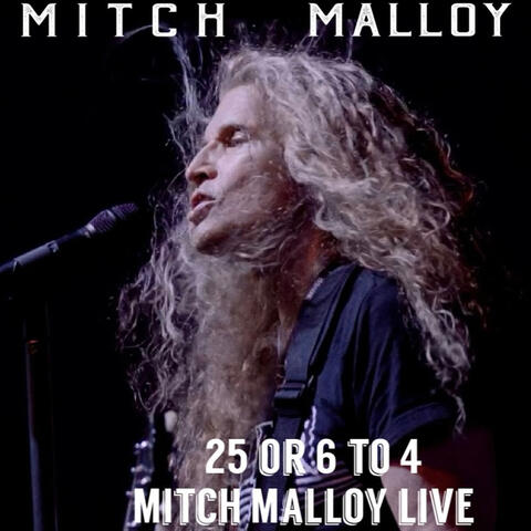 25 or 6 to 4 Mitch Malloy (Live)