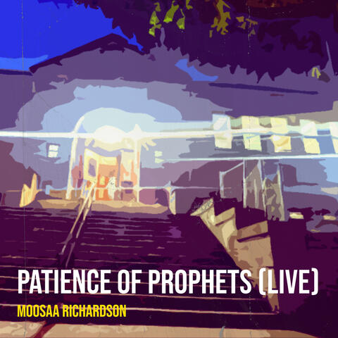 Patience of Prophets (Live)