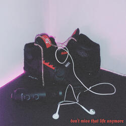 Don't Miss That Life Anymore