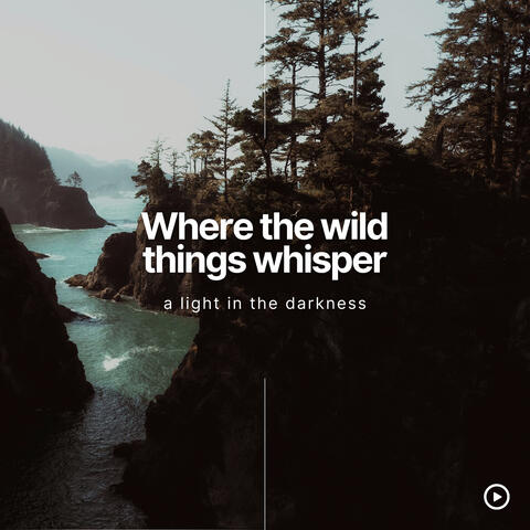 Where the Wild Things Whisper