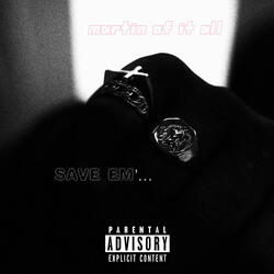 Save Em' (mart on the Mic)